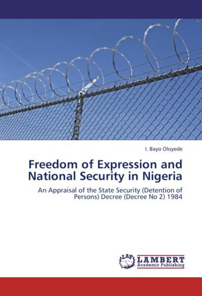 Freedom of Expression and National Security in Nigeria - I. Bayo Oloyede
