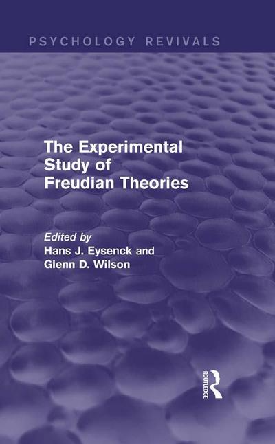 The Experimental Study of Freudian Theories (Psychology Revivals)