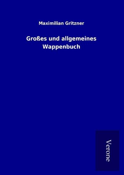 Großes und allgemeines Wappenbuch