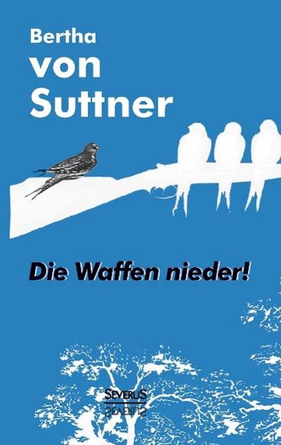 Die Waffen nieder!