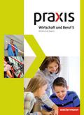 Praxis Wirtschaft und Beruf - Ausgabe 2017 für Mit