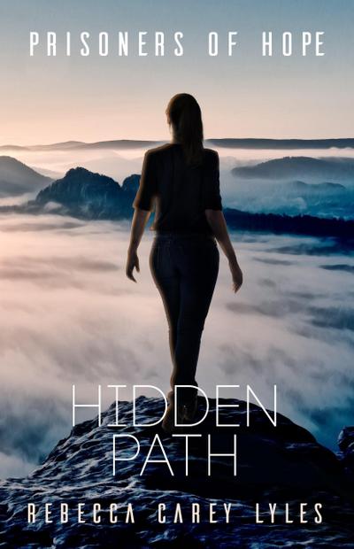 Hidden Path (Prisoners of Hope, #3)