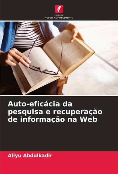 Auto-eficácia da pesquisa e recuperação de informação na Web