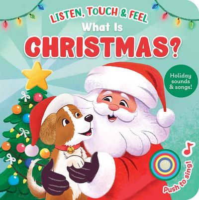 Listen, Touch & Feel What Is Christmas?