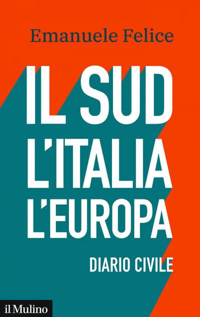 Il Sud, l’Italia, l’Europa. Diario civile