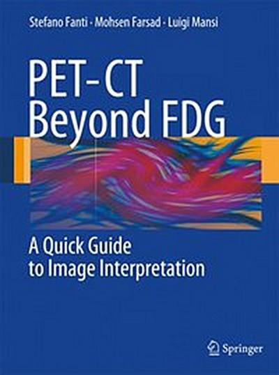 PET-CT Beyond FDG
