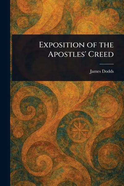 Exposition of the Apostles’ Creed