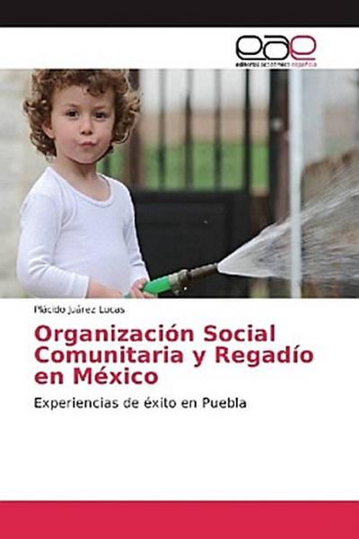 Organización Social Comunitaria y Regadío en México