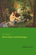 Herrn Dames Aufzeichnungen