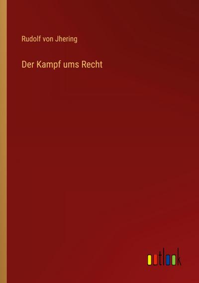 Der Kampf ums Recht