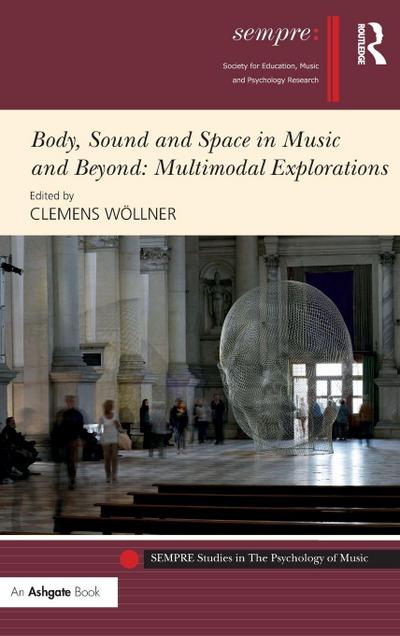 Body, Sound and Space in Music and Beyond