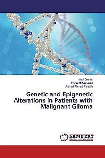Genetic and Epigenetic Alterations in Patients with Malignant Glioma