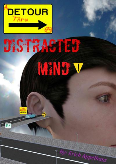 A Detour Through A Distracted Mind