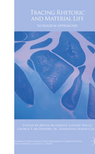 Tracing Rhetoric and Material Life