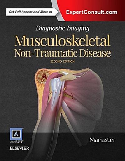 Diagnostic Imaging Musculoskeletal: Non-traumatic Disease