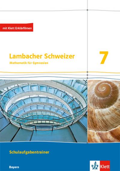 Lambacher Schweizer Mathematik für Gymnasien 7. Schulaufgabentrainer: Schulaufgabentrainer. Schülerheft mit Lösungen Klasse 7 (Lambacher Schweizer. Ausgabe für Bayern ab 2017)