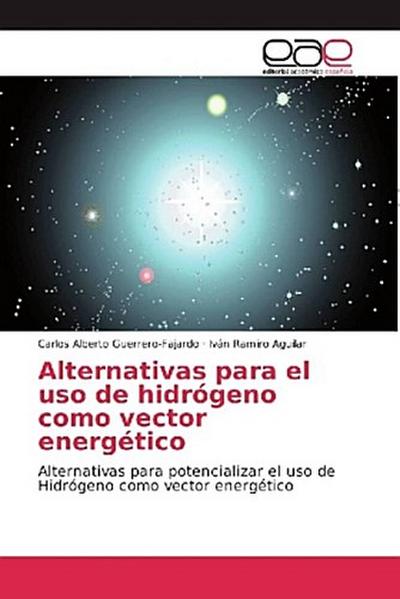 Alternativas para el uso de hidrógeno como vector energético