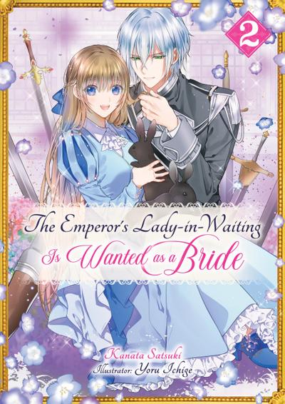 The Emperor’s Lady-in-Waiting Is Wanted as a Bride: Volume 2
