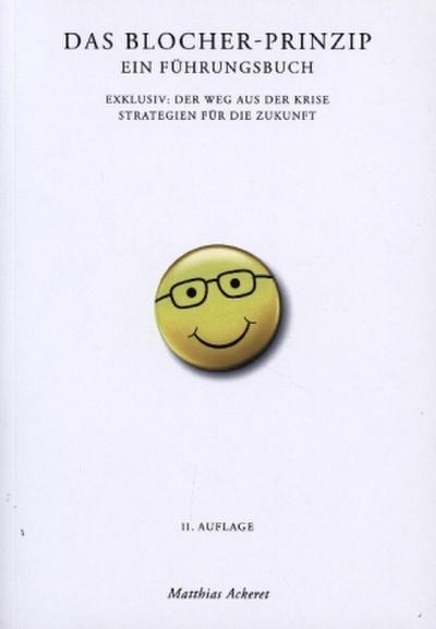 Das Blocher-Prinzip. Ein Führungsbuch