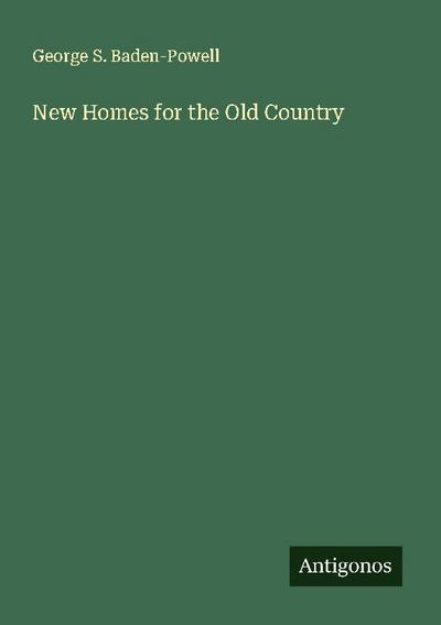 New Homes for the Old Country