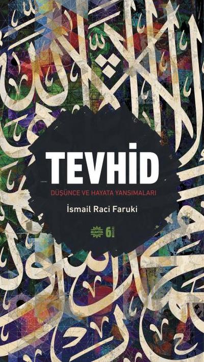 Tevhid - Düsünce ve Hayata Yansimalari Ciltli