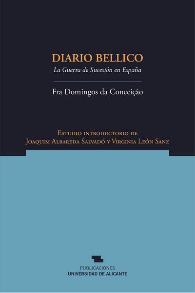 Diario bellico : Guerra de Sucesión en España