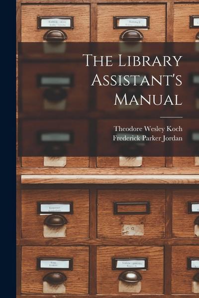 The Library Assistant’s Manual