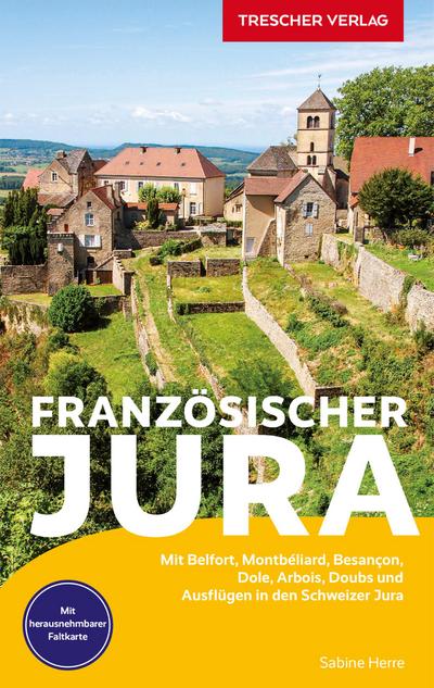 TRESCHER Reiseführer Französischer Jura