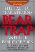 Bear Trap, The Fall of Bear Stearns and the Panic of 2008 (HC)