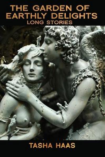The Garden of Earthly Delights: long stories