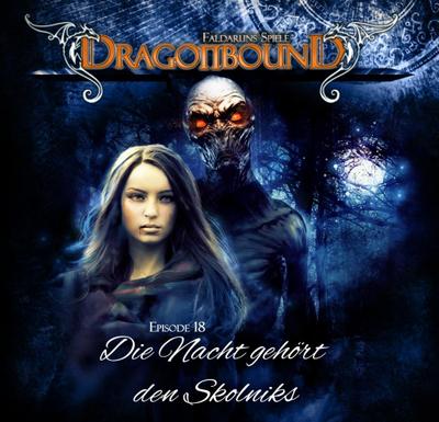 Dragonbound 18 - Die Nacht gehört den Skolniks