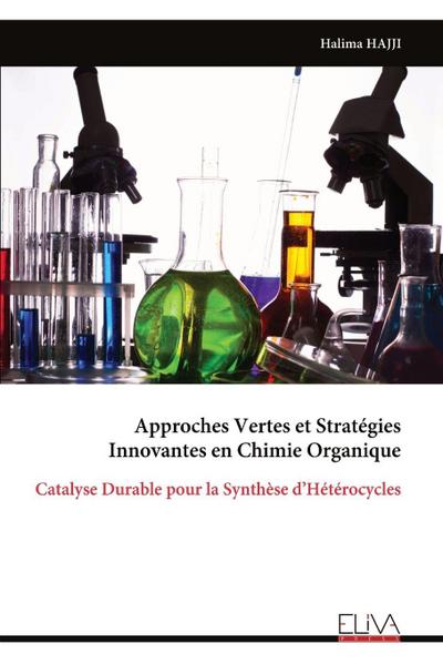 Approches Vertes et Stratégies Innovantes en Chimie Organique