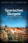 Spanisches Blutgeld von Catalina Ferrera | Ebook