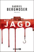 Die Jagd von Gabriel Bergmoser | Ebook