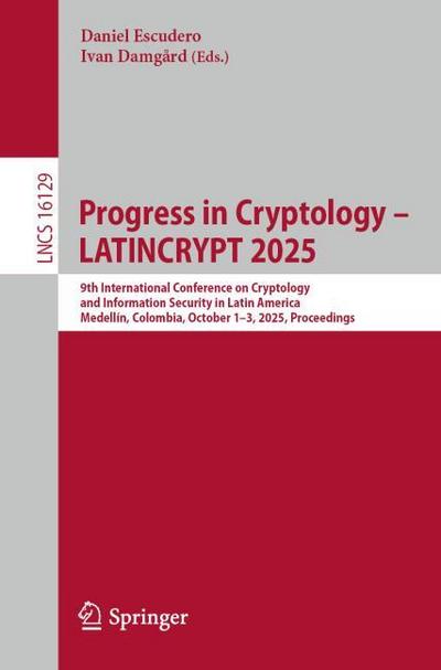 Progress in Cryptology - LATINCRYPT 2025