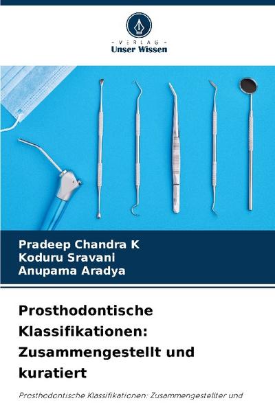 Prosthodontische Klassifikationen: Zusammengestellt und kuratiert