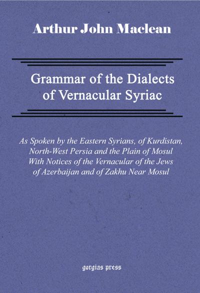 Grammar of the Dialects of Vernacular Syriac