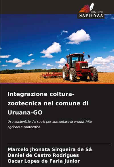 Integrazione coltura-zootecnica nel comune di Uruana-GO