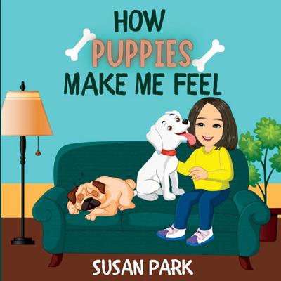 How Puppies Make Me Feel