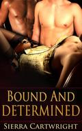 Bound and Determined