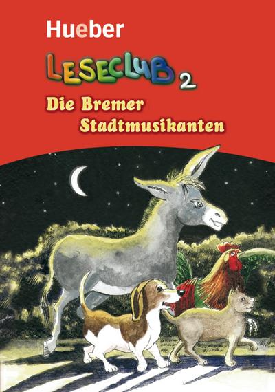 Die Bremer Stadtmusikanten: Deutsch als Fremdsprache / Leseheft (Leseclub)