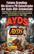 Fatales Branding: Die bizarre PR-Katastrophe der Ayds-Diät-Schokolade