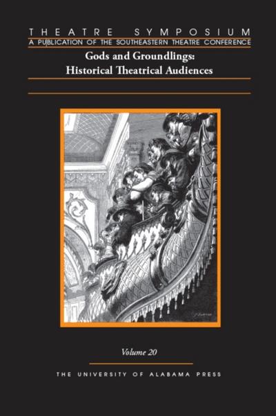 Theatre Symposium, Vol. 20: Gods and Groundlings