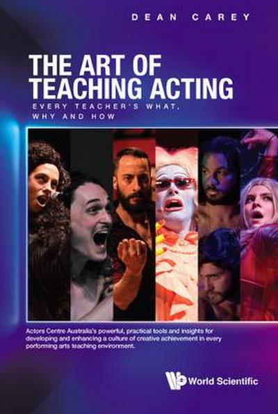 Art of Teaching Acting, The: Every Teacher’s What, Why and How