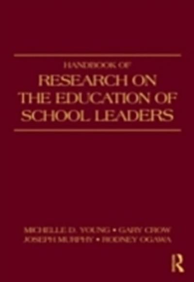 Handbook of Research on the Education of School Leaders