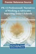 PK-12 Professionals’ Narratives of Working as Advocates Impacting Today’s Schools