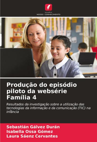 Produção do episódio piloto da websérie Família 4