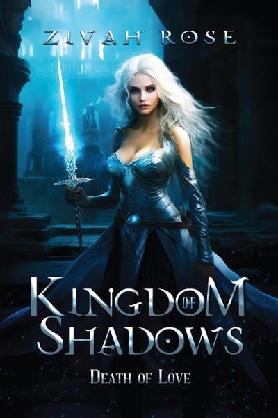 Kingdom of Shadows: Death of Love
