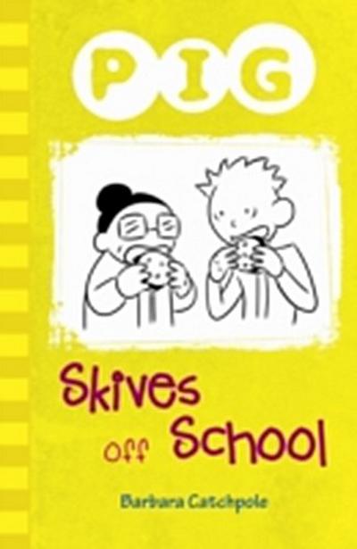 Pig Skives off School