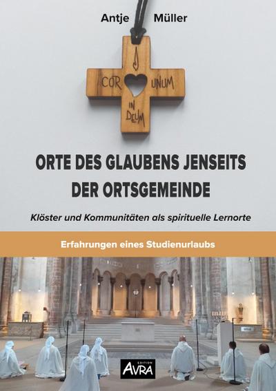 Orte des Glaubens jenseits der Ortsgemeinde